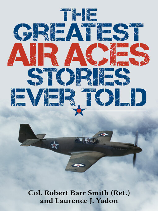 Title details for The Greatest Air Aces Stories Ever Told by Robert Barr Smith - Available